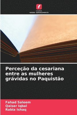 bokomslag Perceção da cesariana entre as mulheres grávidas no Paquistão