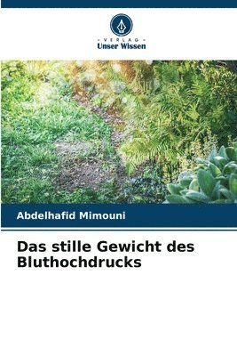 bokomslag Das stille Gewicht des Bluthochdrucks