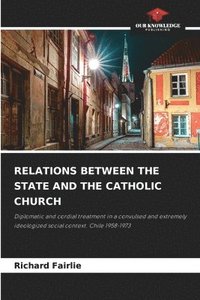 bokomslag Relations Between the State and the Catholic Church