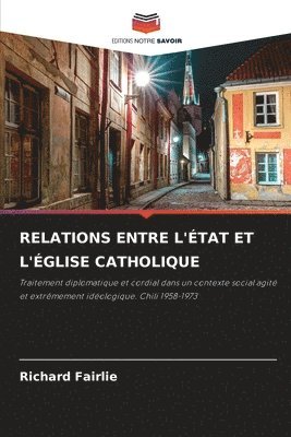 bokomslag Relations Entre l'tat Et l'glise Catholique