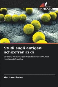 bokomslag Studi sugli antigeni schizofrenici di