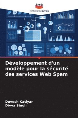 Dveloppement d'un modle pour la scurit des services Web Spam 1