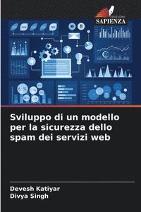 bokomslag Sviluppo di un modello per la sicurezza dello spam dei servizi web