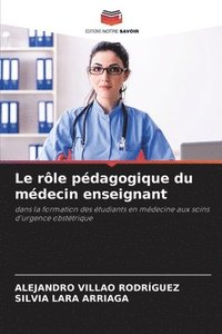 bokomslag Le rle pdagogique du mdecin enseignant