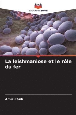 leishmaniose et le rôle du fer