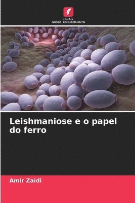 bokomslag Leishmaniose e o papel do ferro