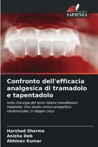 bokomslag Confronto dell'efficacia analgesica di tramadolo e tapentadolo