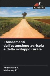 bokomslag I fondamenti dell'estensione agricola e dello sviluppo rurale