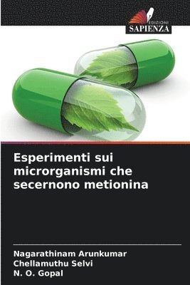 Esperimenti sui microrganismi che secernono metionina 1