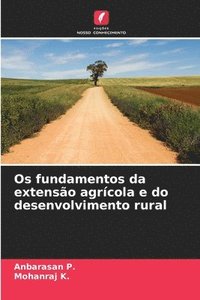 bokomslag Os fundamentos da extenso agrcola e do desenvolvimento rural