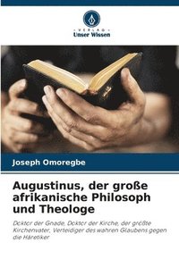 bokomslag Augustinus, der groe afrikanische Philosoph und Theologe