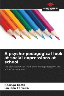 bokomslag psycho-pedagogical look at social expressions at school