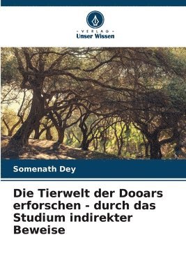 bokomslag Tierwelt der Dooars erforschen - durch das Studium indirekter Beweise