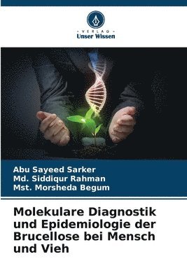 Molekulare Diagnostik und Epidemiologie der Brucellose bei Mensch und Vieh 1