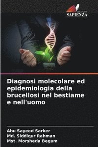 bokomslag Diagnosi molecolare ed epidemiologia della brucellosi nel bestiame e nell'uomo