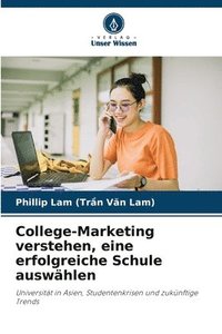 bokomslag College-Marketing verstehen, eine erfolgreiche Schule auswhlen