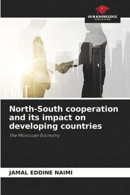 bokomslag North-South cooperation and its impact on developing countries