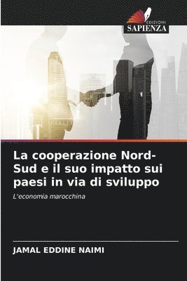 bokomslag La cooperazione Nord-Sud e il suo impatto sui paesi in via di sviluppo