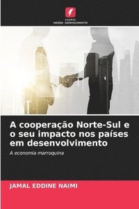 bokomslag A cooperao Norte-Sul e o seu impacto nos pases em desenvolvimento