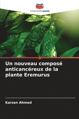 bokomslag Un nouveau compos anticancreux de la plante Eremurus