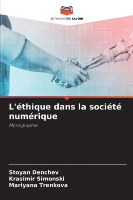 Stoyan Denchev, Krasimir Simonski, Mariyana Trenkova - L'éthique dans la société numérique, Häftad