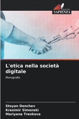 Stoyan Denchev, Krasimir Simonski, Mariyana Trenkova - L'etica nella società digitale, Häftad