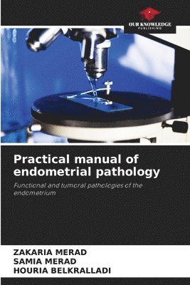 bokomslag Practical manual of endometrial pathology