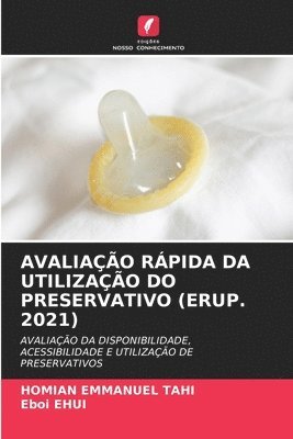 Avaliao Rpida Da Utilizao Do Preservativo (Erup. 2021) 1