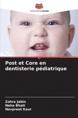 bokomslag Post et Core en dentisterie pdiatrique