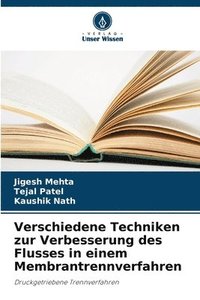 bokomslag Verschiedene Techniken zur Verbesserung des Flusses in einem Membrantrennverfahren