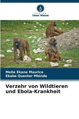 Verzehr von Wildtieren und Ebola-Krankheit