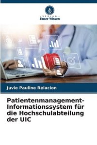 bokomslag Patientenmanagement-Informationssystem fr die Hochschulabteilung der UIC