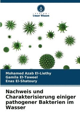 bokomslag Nachweis und Charakterisierung einiger pathogener Bakterien im Wasser