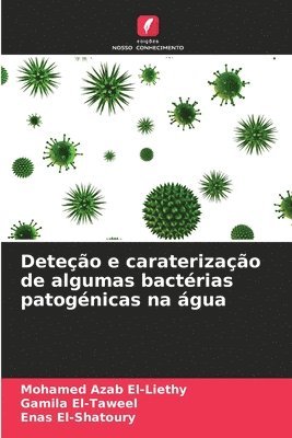 bokomslag Deteo e caraterizao de algumas bactrias patognicas na gua