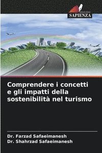 bokomslag Comprendere i concetti e gli impatti della sostenibilit nel turismo