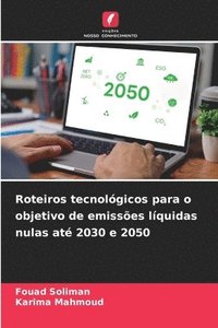 bokomslag Roteiros tecnolgicos para o objetivo de emisses lquidas nulas at 2030 e 2050