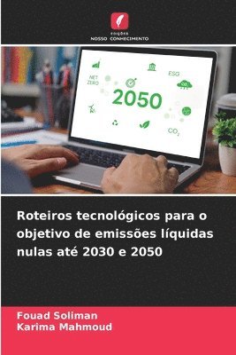 Roteiros tecnolgicos para o objetivo de emisses lquidas nulas at 2030 e 2050 1