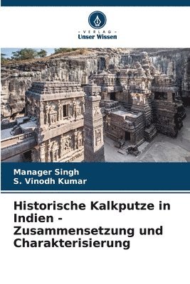 Historische Kalkputze in Indien - Zusammensetzung und Charakterisierung 1