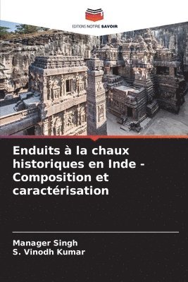 Manager Singh, S Vinodh Kumar, S. Vinodh Kumar - Enduits à la chaux historiques en Inde - Composition et caractérisation, Häftad