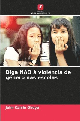 Diga NÃO à violência de género nas escolas