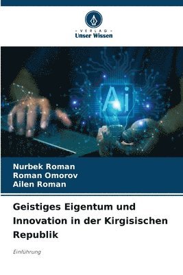 bokomslag Geistiges Eigentum und Innovation in der Kirgisischen Republik