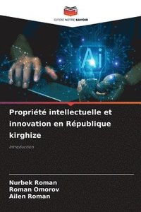 bokomslag Proprit intellectuelle et innovation en Rpublique kirghize