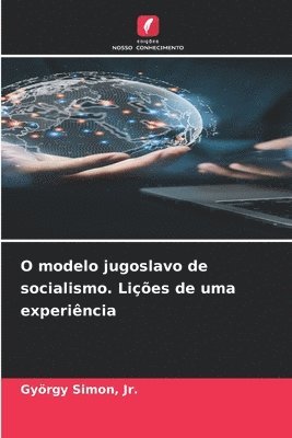 bokomslag O modelo jugoslavo de socialismo. Lições de uma experiência