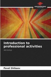 bokomslag Introduction to professional activities