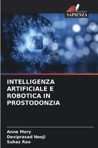 bokomslag Intelligenza Artificiale E Robotica in Prostodonzia