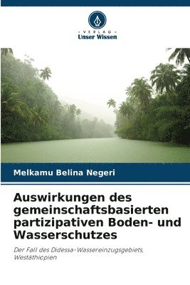 Auswirkungen des gemeinschaftsbasierten partizipativen Boden- und Wasserschutzes