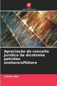 bokomslag Apreciao do conceito jurdico da dicotomia petrleo onshore/offshore