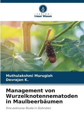 bokomslag Management von Wurzelknotennematoden in Maulbeerbumen