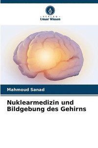 bokomslag Nuklearmedizin und Bildgebung des Gehirns