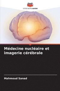 bokomslag Mdecine nuclaire et imagerie crbrale